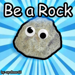 Be a Rock