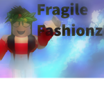 Fragile Fashionz