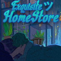 Exquisiteッ HomeStore