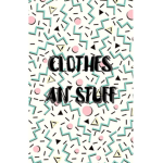 clothes an stuff :3
