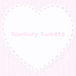 ~Savoury Sweets~