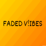 Faded V!bes