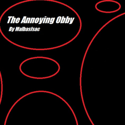 The "Annoying" Obby