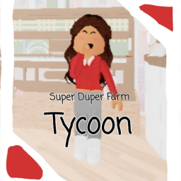 Super Duper Farm Tycoon!