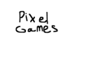 pixel games!?!!