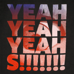 Yeah yeah yeah!