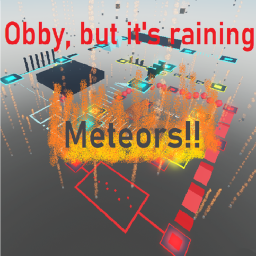 OBBY BUT ITS RAINING METEORS (beta)