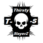 Thirsty SlayerZ