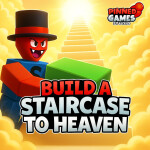 Build A Staircase to Heaven 🪜😇 [UPD]