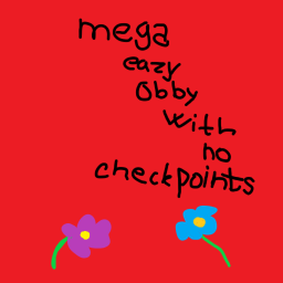 Mega eazy obby with no checkpoints