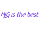 MLG is best