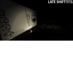 Late shift!!!1