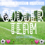 ~ Soccer Team ~