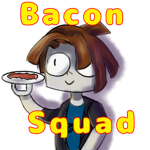 The Bacon Squad!!!!!