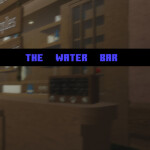 The Water Bar [Showcase]