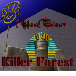 (Pharoah Event) Killer Forest