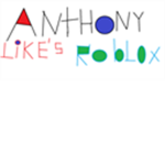 ANTHONY LIKE'S ROBLOX