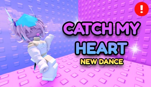💖 [CATCH MY HEART] XP Dances Tower ✨