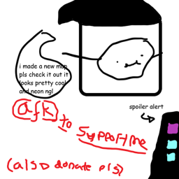 AFK until I can afford something (new map)