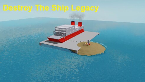 Destroy The Ship Legacy