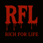 R.F.L [ RICH FOR LIFE ]