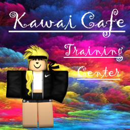 ~Kawai Cafe | Training Center!~