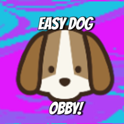 Easy Dog Obby! (Work In Progress)