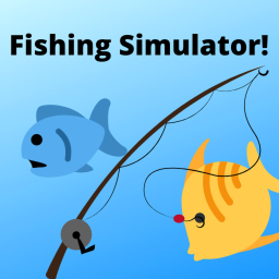 Fishing Simulator!