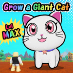 Grow a Giant Cat🐱