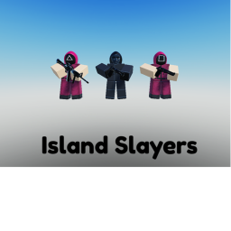 Island Slayers [SQUID GAMES]