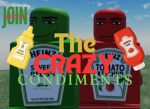 The Crazy Condiments!