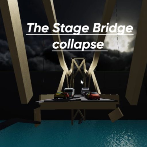 { The Stage Bridge Collapse }