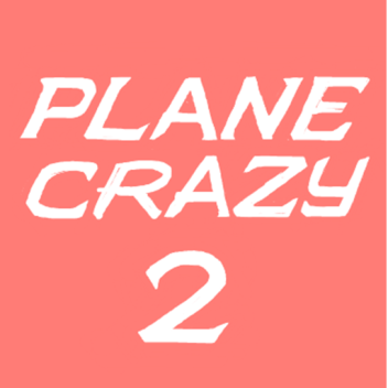 Plane Crazy 2