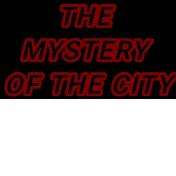 The mystery of the city [GAME] (jeu non fini)