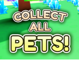 [😱GET ALL💎] Collect All Pets!