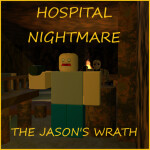 Hospital Nightmare | THE JASON'S WRATH | v1.1