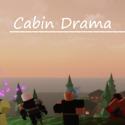 Cabin Drama (BETA)