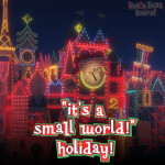 "Its A Small World!" Holiday 
