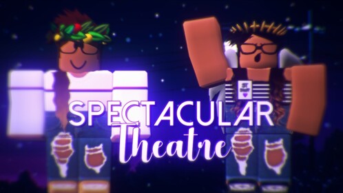 ♡ Spectacular Theatre® ♡
