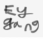 Ey Gang 🤑