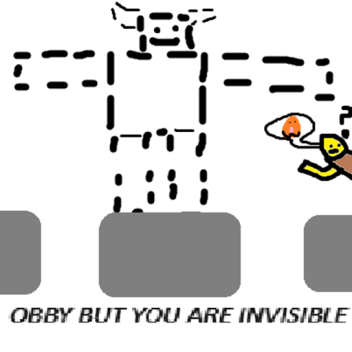 Obby But You Are Invisible