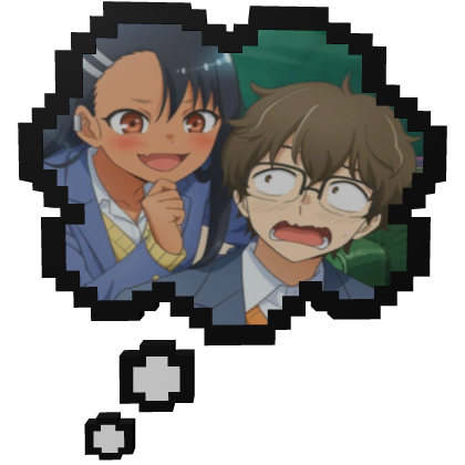 Hayase Nagatoro & Naoto Hachiouj | Thinking Bubble