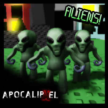 (👽ALIENS!👽) Apocalipxel! (BETA)