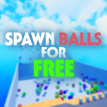 SPAWN BALLS FOR FREE