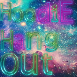 hoodiE Hangout