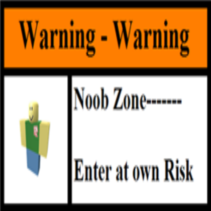 Noob Warning Sign Roblox decal