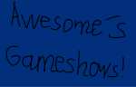 Awesome's Gameshows!