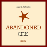 Abandoned Culture™