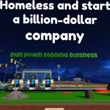 Be poor and start a billiondollar business tycoon!