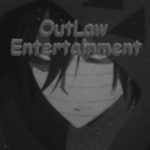 OutLaw Entertainment.